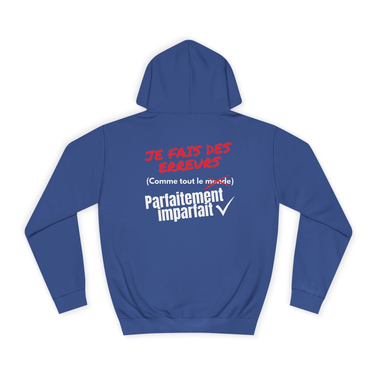 Sweat à capuche homme - Je fais des erreurs comme tout le monde - Parfaitement imparfait
