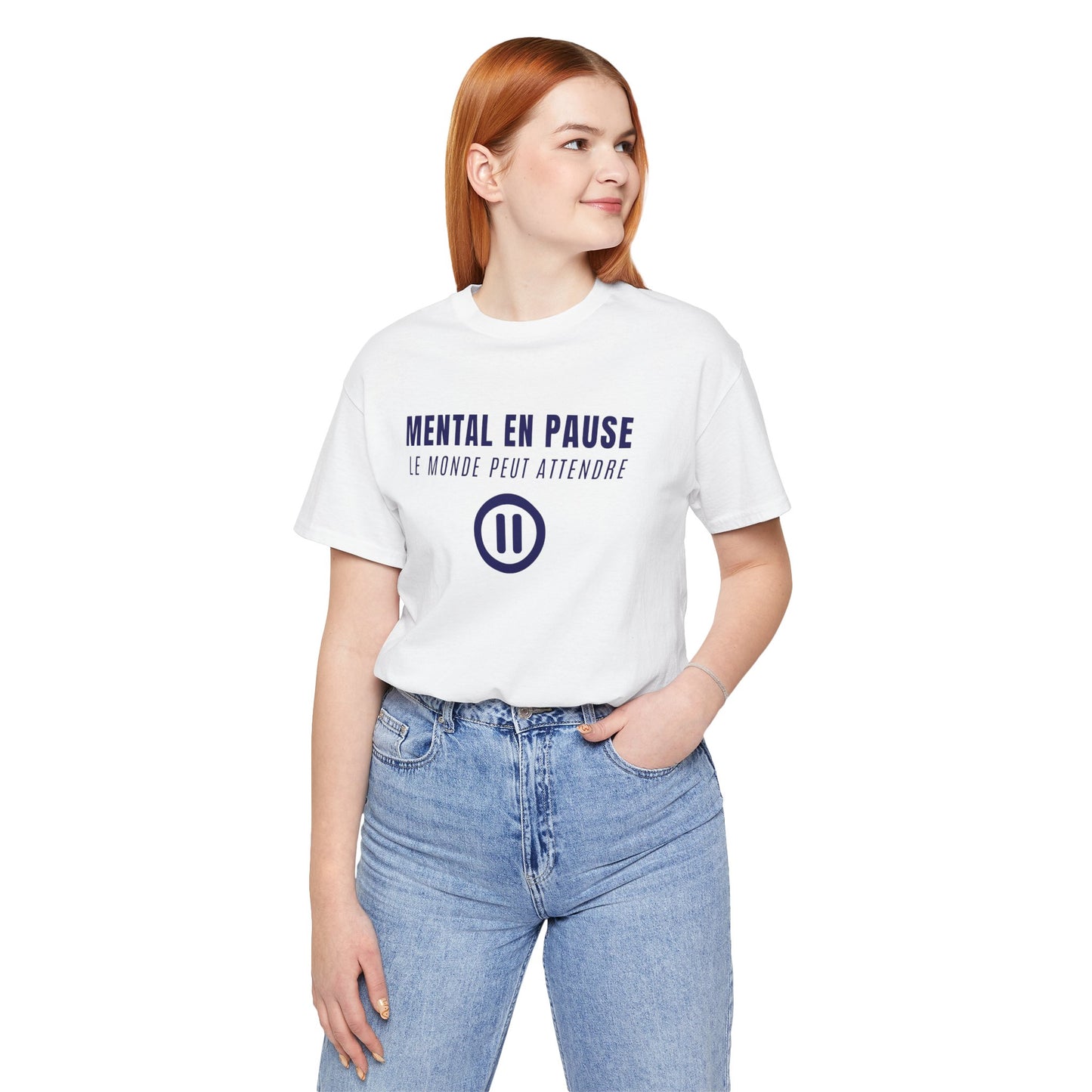 T‑Shirt - Mental en pause Le monde peut attendre