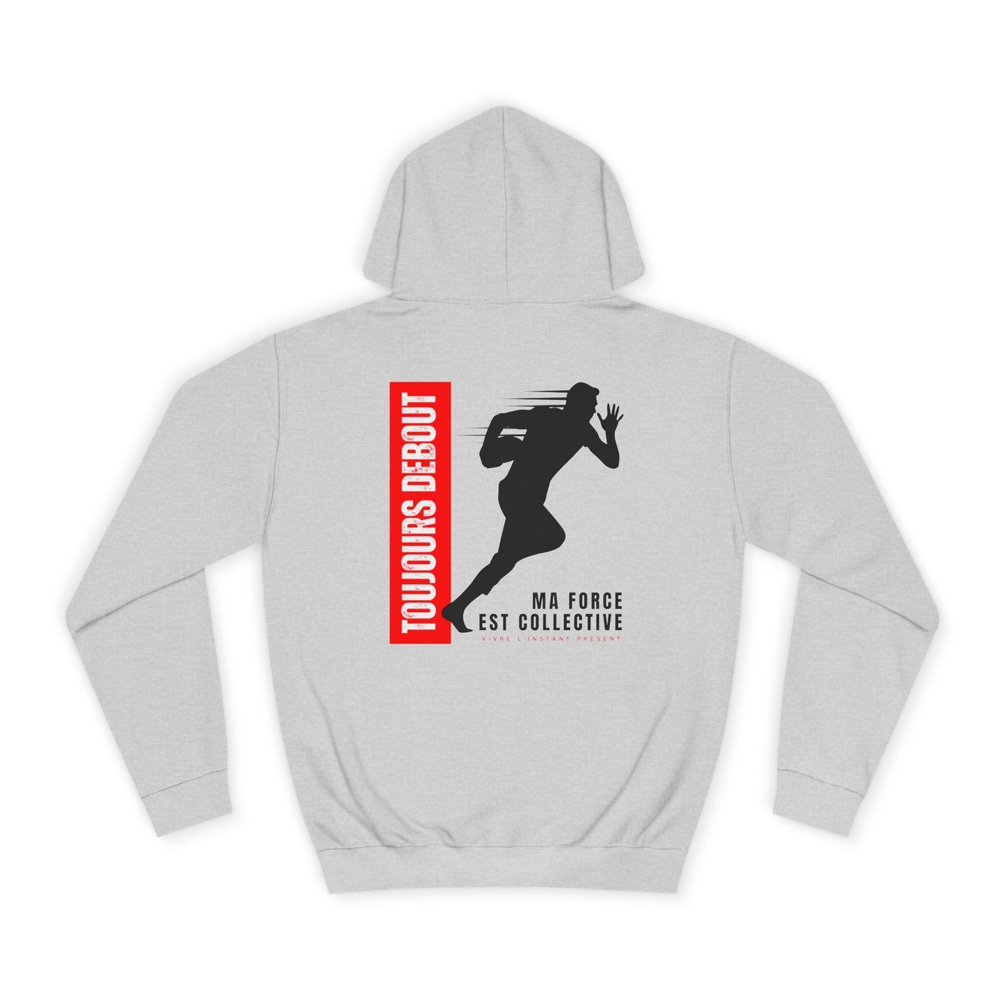 Sweat à capuche Homme JEXPRIME - Toujours debout, ma force est collective