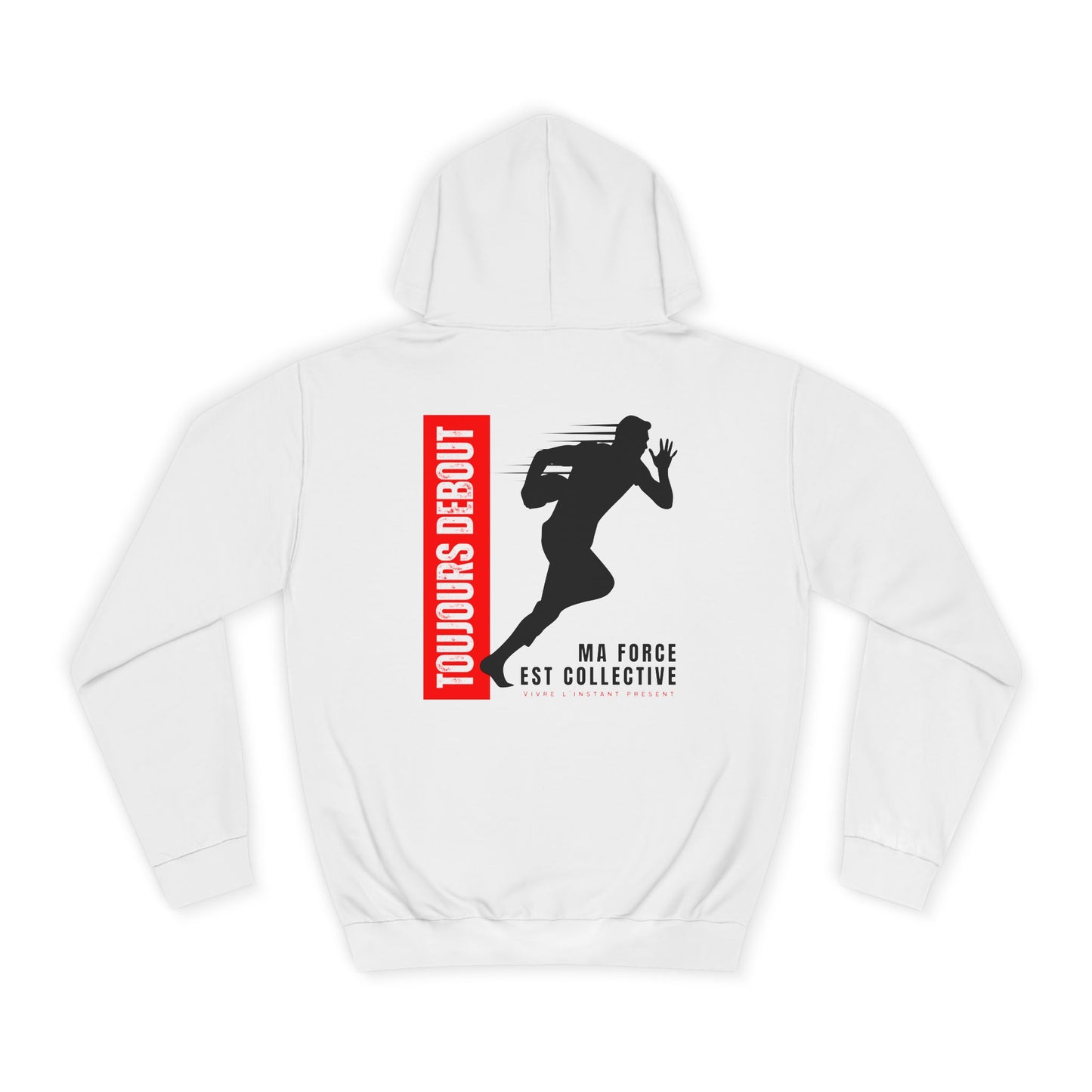 Sweat à capuche Homme JEXPRIME - Toujours debout, ma force est collective