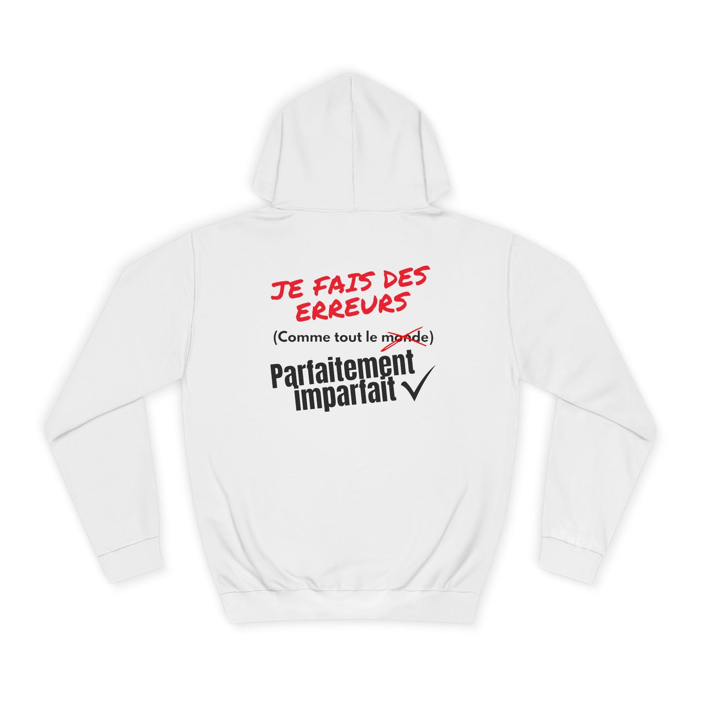Sweat à capuche homme - Je fais des erreurs comme tout le monde - Parfaitement imparfait