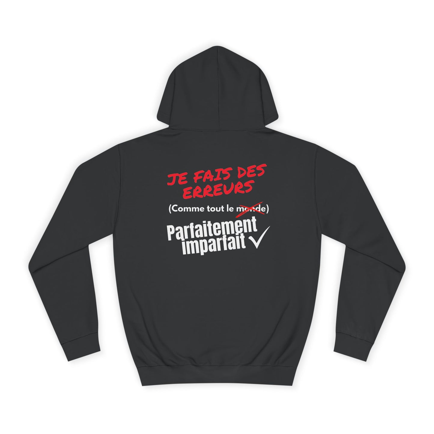 Sweat à capuche homme - Je fais des erreurs comme tout le monde - Parfaitement imparfait