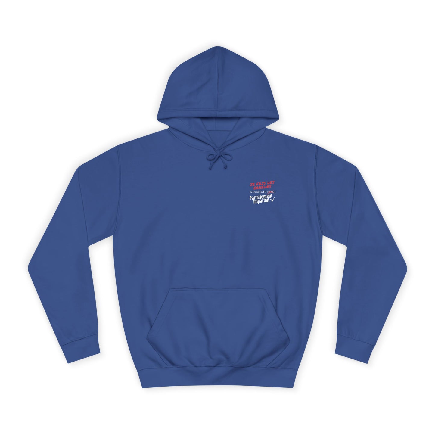 Sweat à capuche homme - Je fais des erreurs comme tout le monde - Parfaitement imparfait