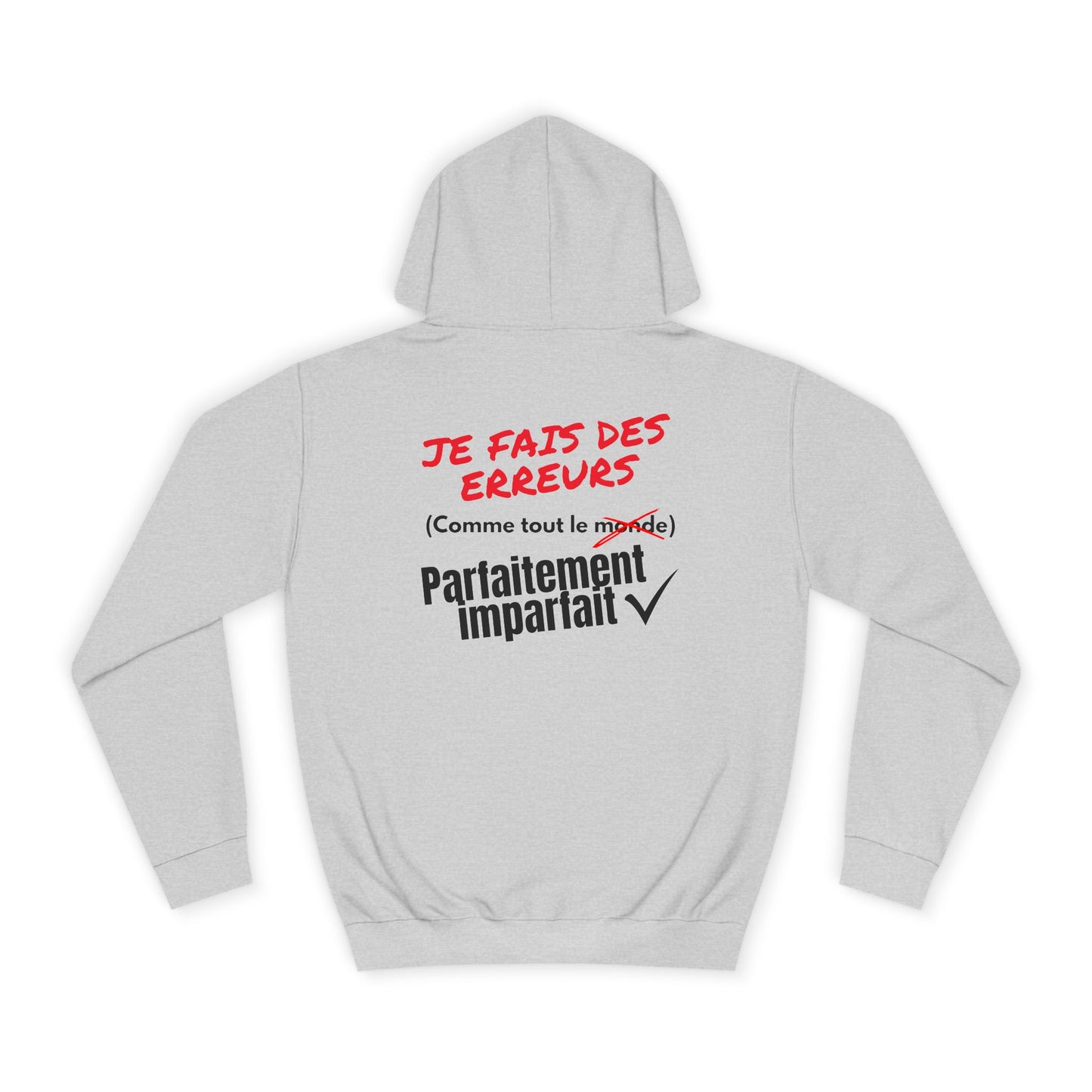 Sweat à capuche homme - Je fais des erreurs comme tout le monde - Parfaitement imparfait