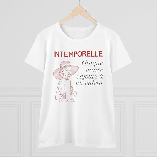 Teeshirt femme JEXPRIME - Intemporelle, chaque année s'ajoute à ma valeur