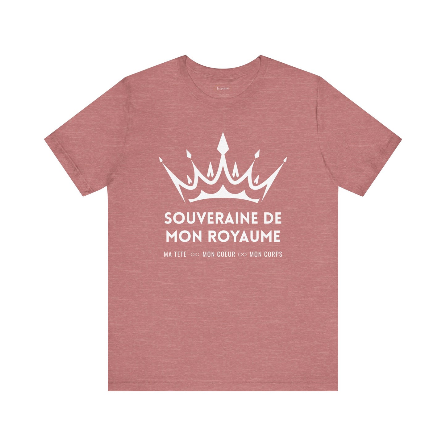 Teeshirt femme JEXPRIME - Souveraine de mon Royaume