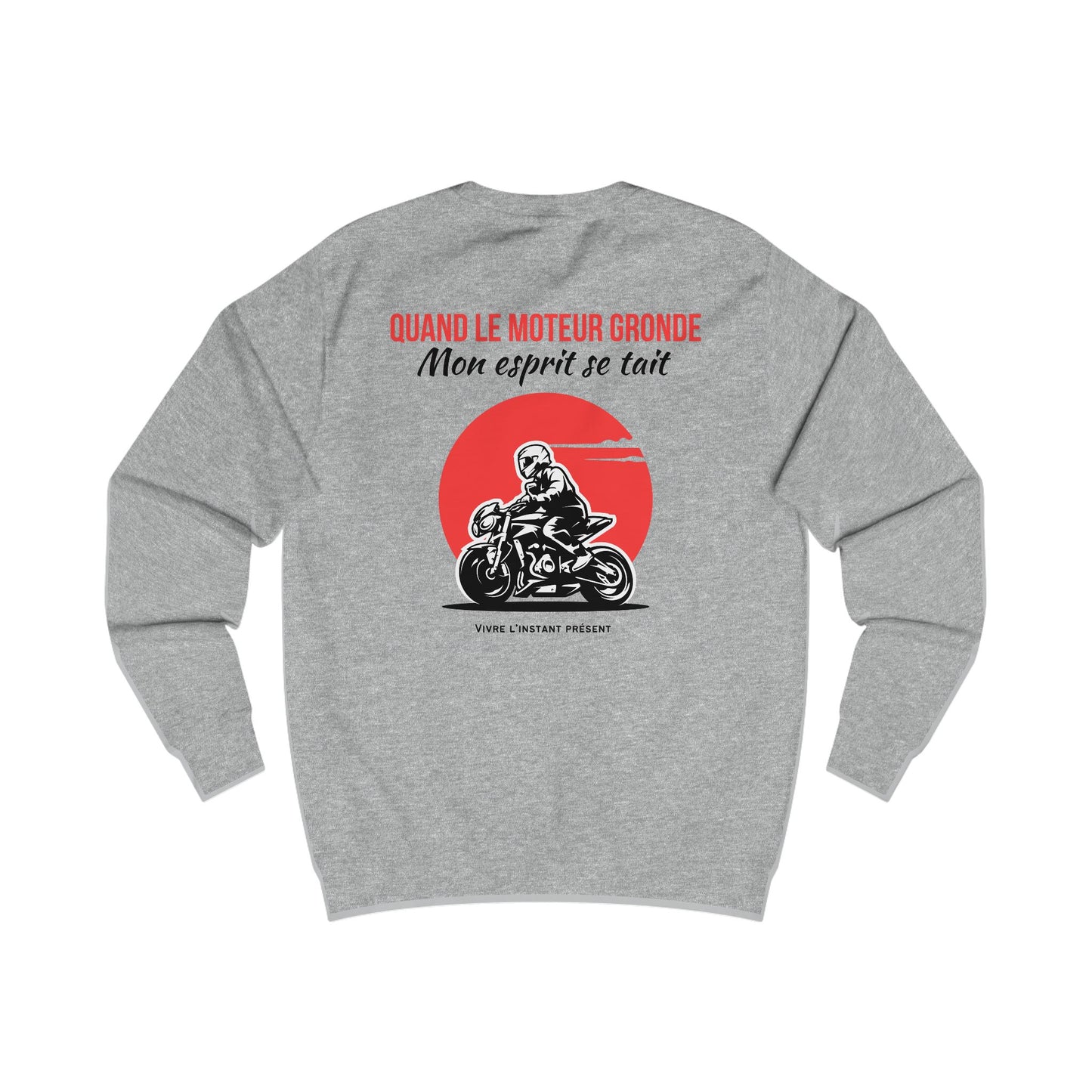 Sweat homme - Quand mon moteur gronde, mon esprit se tait