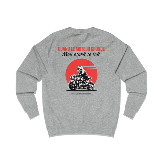 Sweat homme - Quand mon moteur gronde, mon esprit se tait