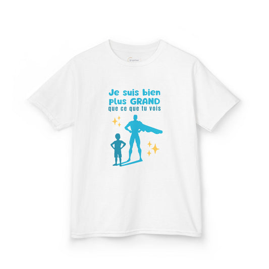 Teeshirt enfant - Je suis bien plus grand que ce que tu crois