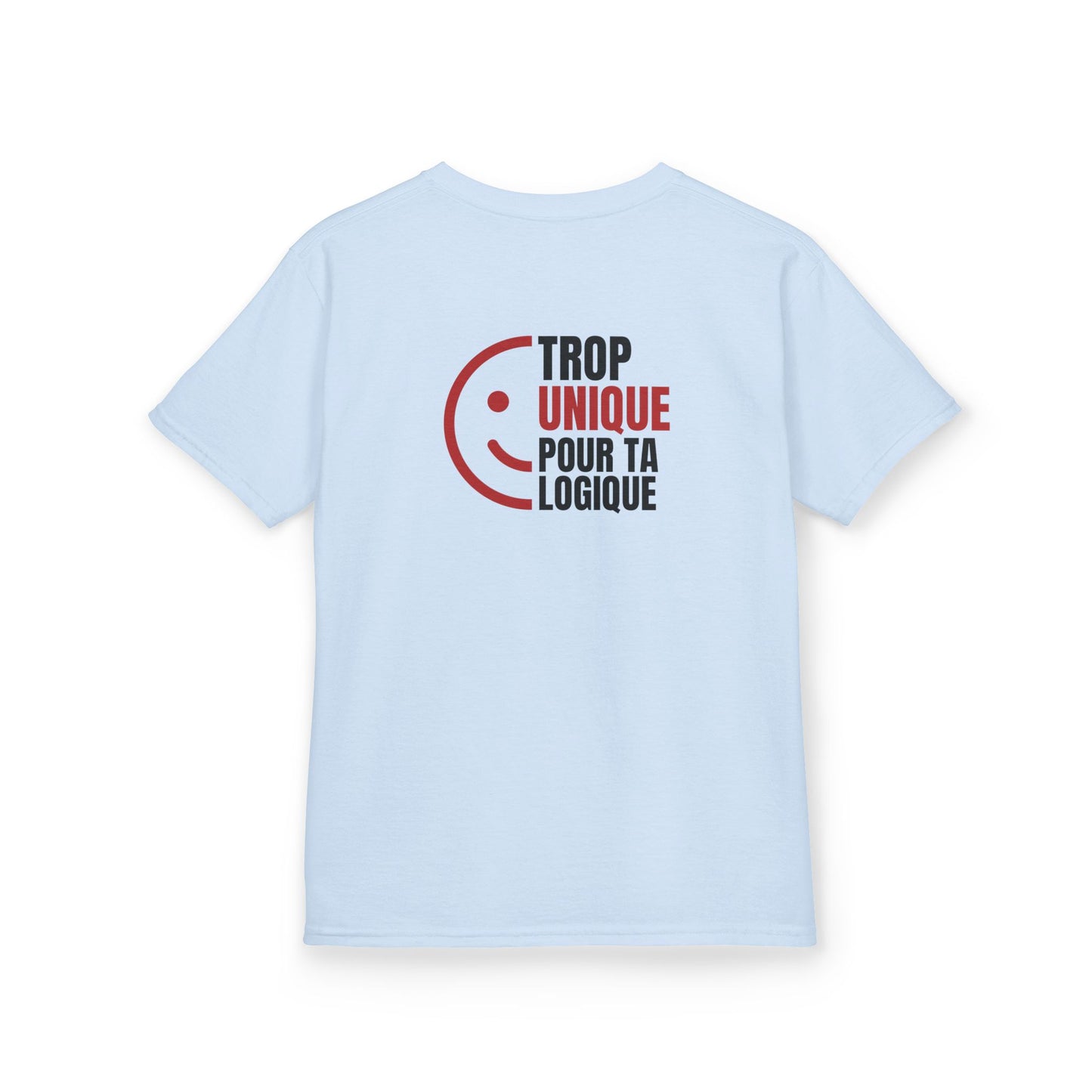 Teeshirt Adolescent - Trop Unique pour ta logique