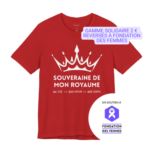 Teeshirt femme JEXPRIME - Souveraine de mon Royaume